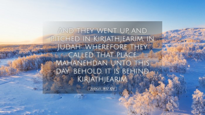 Picture 05 - Judges 18:12 KJV Desktop Wallpaper - And they went up, and pitched in Kirjathjearim, - Desktop Bible Verse Wallpaper