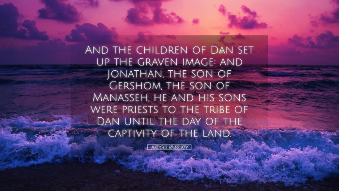 Picture 05 - Judges 18:30 KJV Desktop Wallpaper - And the children of Dan set up the graven image: - Desktop Bible Verse Wallpaper