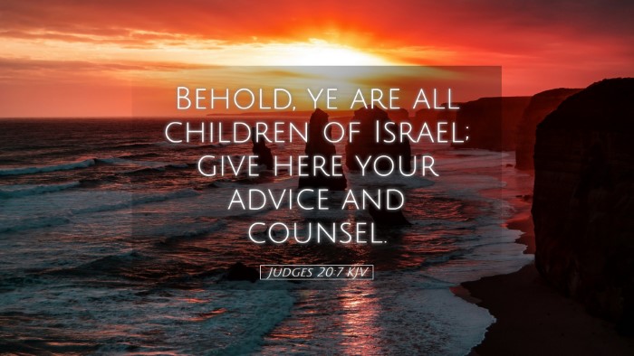 Picture 05 - Judges 20:7 KJV Desktop Wallpaper - Behold, ye are all children of Israel; give here - Desktop Bible Verse Wallpaper