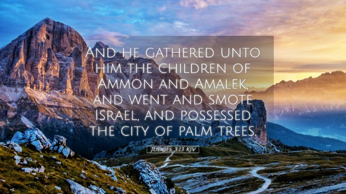 Picture 05 - Judges 3:13 KJV Desktop Wallpaper - And he gathered unto him the children of Ammon - Desktop Bible Verse Wallpaper