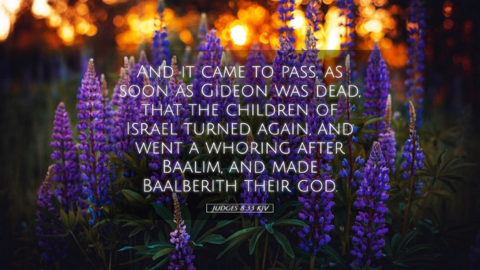 Picture 05 - Judges 8:33 KJV Desktop Wallpaper - And it came to pass, as soon as Gideon was dead, - Desktop Bible Verse Wallpaper