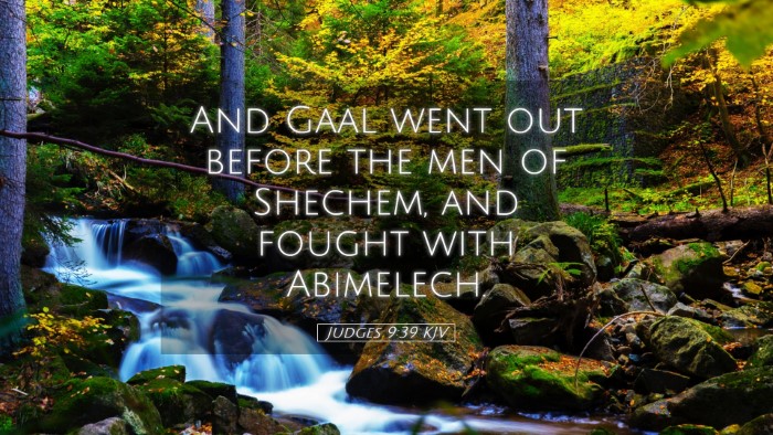 Picture 05 - Judges 9:39 KJV Desktop Wallpaper - And Gaal went out before the men of Shechem, and - Desktop Bible Verse Wallpaper