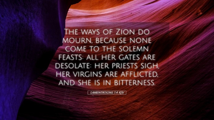 Picture 05 - Lamentations 1:4 KJV Desktop Wallpaper - The ways of Zion do mourn, because none come to - Desktop Bible Verse Wallpaper