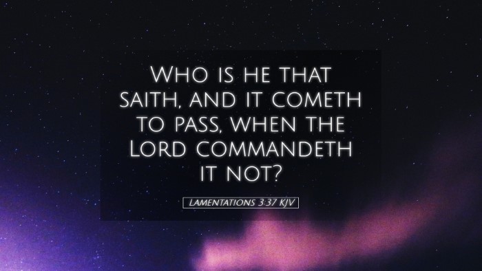 Picture 05 - Lamentations 3:37 KJV Desktop Wallpaper - Who is he that saith, and it cometh to pass, when - Desktop Bible Verse Wallpaper