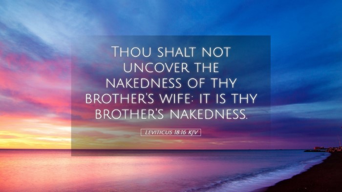 Picture 05 - Leviticus 18:16 KJV Desktop Wallpaper - Thou shalt not uncover the nakedness of thy - Desktop Bible Verse Wallpaper