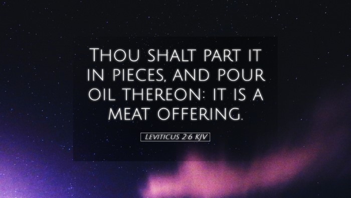 Picture 05 - Leviticus 2:6 KJV Desktop Wallpaper - Thou shalt part it in pieces, and pour oil - Desktop Bible Verse Wallpaper