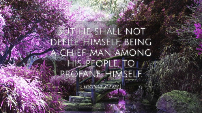 Picture 05 - Leviticus 21:4 KJV Desktop Wallpaper - But he shall not defile himself, being a chief - Desktop Bible Verse Wallpaper