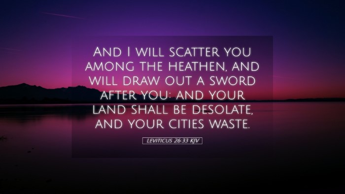 Picture 05 - Leviticus 26:33 KJV Desktop Wallpaper - And I will scatter you among the heathen, and - Desktop Bible Verse Wallpaper