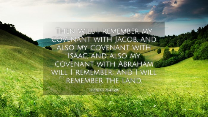 Picture 05 - Leviticus 26:42 KJV Desktop Wallpaper - Then will I remember my covenant with Jacob, and - Desktop Bible Verse Wallpaper