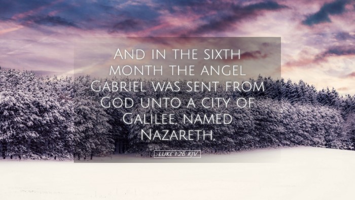 Picture 05 - Luke 1:26 KJV Desktop Wallpaper - And in the sixth month the angel Gabriel was sent - Desktop Bible Verse Wallpaper