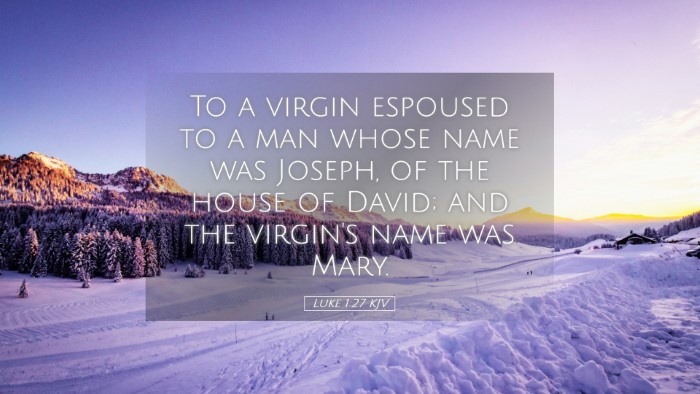 Picture 05 - Luke 1:27 KJV Desktop Wallpaper - To a virgin espoused to a man whose name was - Desktop Bible Verse Wallpaper