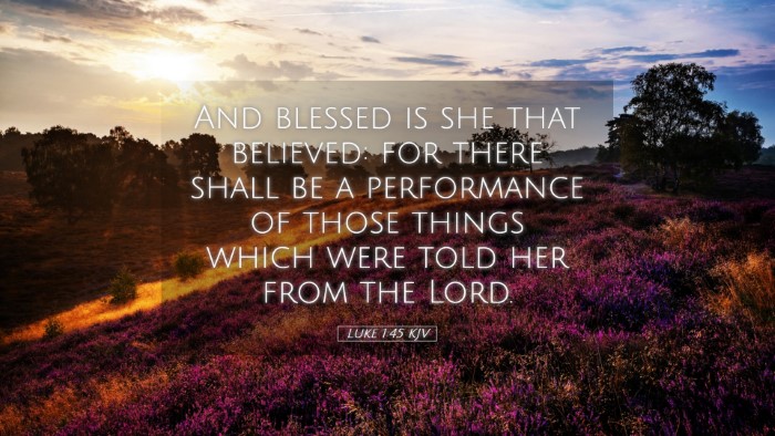 Picture 05 - Luke 1:45 KJV Desktop Wallpaper - And blessed is she that believed: for there shall - Desktop Bible Verse Wallpaper