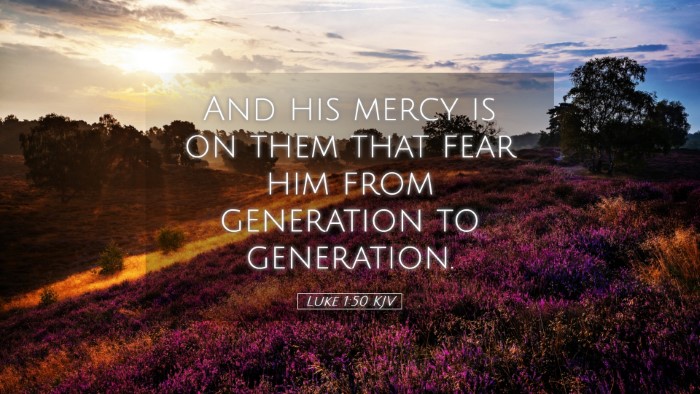 Picture 05 - Luke 1:50 KJV Desktop Wallpaper - And his mercy is on them that fear him from - Desktop Bible Verse Wallpaper