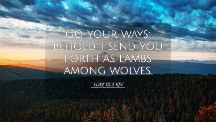 Picture 05 - Luke 10:3 KJV Desktop Wallpaper - Go your ways: behold, I send you forth as lambs - Desktop Bible Verse Wallpaper