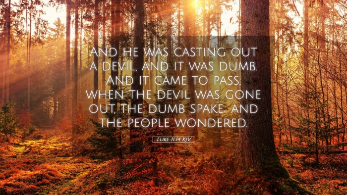 Picture 05 - Luke 11:14 KJV Desktop Wallpaper - And he was casting out a devil, and it was dumb. - Desktop Bible Verse Wallpaper