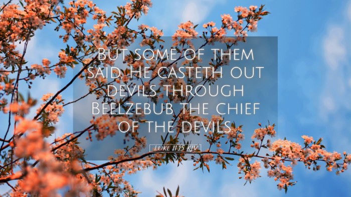 Picture 05 - Luke 11:15 KJV Desktop Wallpaper - But some of them said, He casteth out devils - Desktop Bible Verse Wallpaper