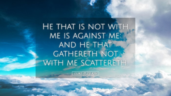 Picture 05 - Luke 11:23 KJV Desktop Wallpaper - He that is not with me is against me: and he that - Desktop Bible Verse Wallpaper