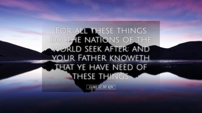 Picture 05 - Luke 12:30 KJV Desktop Wallpaper - For all these things do the nations of the world - Desktop Bible Verse Wallpaper