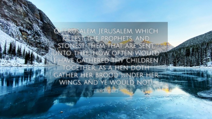 Picture 05 - Luke 13:34 KJV Desktop Wallpaper - O Jerusalem, Jerusalem, which killest the - Desktop Bible Verse Wallpaper