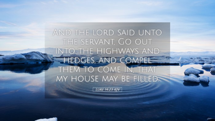 Picture 05 - Luke 14:23 KJV Desktop Wallpaper - And the lord said unto the servant, Go out into - Desktop Bible Verse Wallpaper