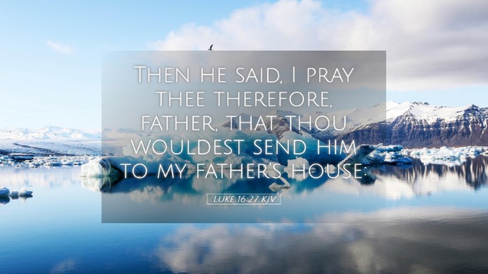 Picture 05 - Luke 16:27 KJV Desktop Wallpaper - Then he said, I pray thee therefore, father, that - Desktop Bible Verse Wallpaper