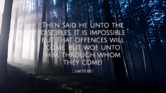 Picture 05 - Luke 17:1 KJV Desktop Wallpaper - Then said he unto the disciples, It is impossible - Desktop Bible Verse Wallpaper