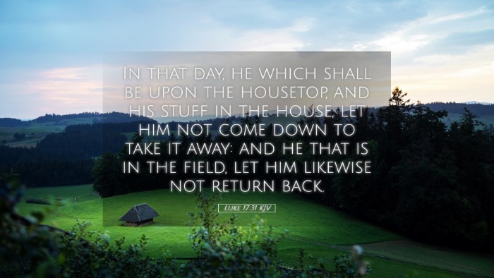 Picture 05 - Luke 17:31 KJV Desktop Wallpaper - In that day, he which shall be upon the housetop, - Desktop Bible Verse Wallpaper
