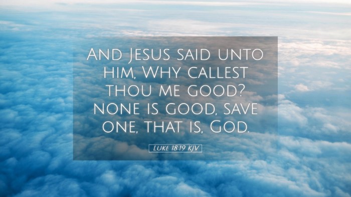 Picture 05 - Luke 18:19 KJV Desktop Wallpaper - And Jesus said unto him, Why callest thou me - Desktop Bible Verse Wallpaper