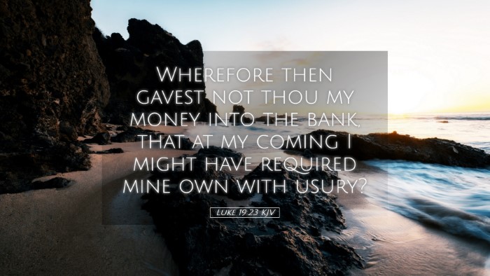 Picture 05 - Luke 19:23 KJV Desktop Wallpaper - Wherefore then gavest not thou my money into the - Desktop Bible Verse Wallpaper