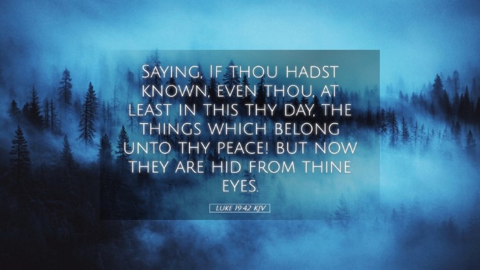 Picture 05 - Luke 19:42 KJV Desktop Wallpaper - Saying, If thou hadst known, even thou, at least - Desktop Bible Verse Wallpaper
