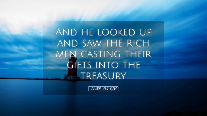 Picture 05 - Luke 21:1 KJV Desktop Wallpaper - And he looked up, and saw the rich men casting - Desktop Bible Verse Wallpaper