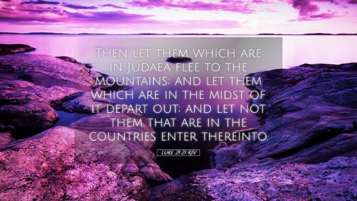 Picture 05 - Luke 21:21 KJV Desktop Wallpaper - Then let them which are in Judaea flee to the - Desktop Bible Verse Wallpaper