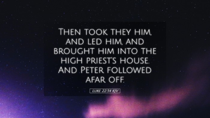 Picture 05 - Luke 22:54 KJV Desktop Wallpaper - Then took they him, and led him, and brought him - Desktop Bible Verse Wallpaper
