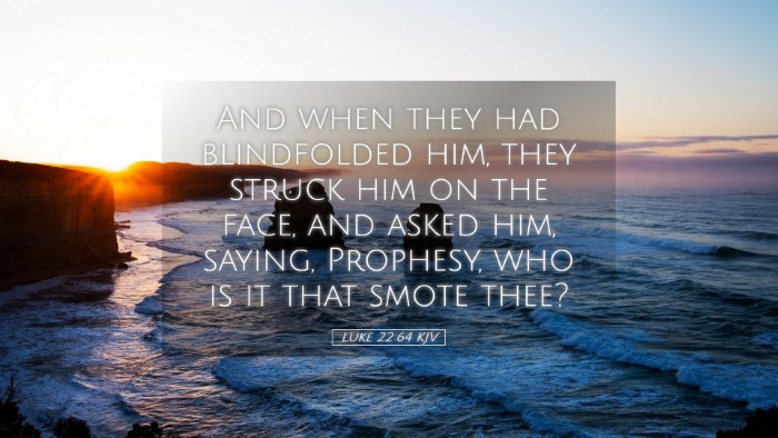 Picture 05 - Luke 22:64 KJV Desktop Wallpaper - And when they had blindfolded him, they struck - Desktop Bible Verse Wallpaper