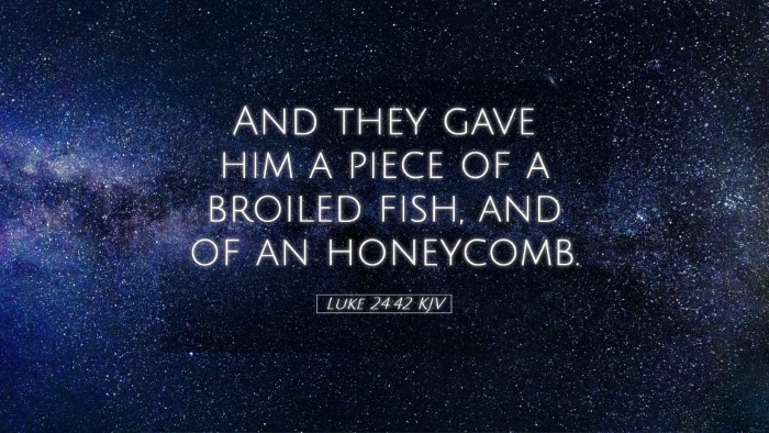 Picture 05 - Luke 24:42 KJV Desktop Wallpaper - And they gave him a piece of a broiled fish, and - Desktop Bible Verse Wallpaper