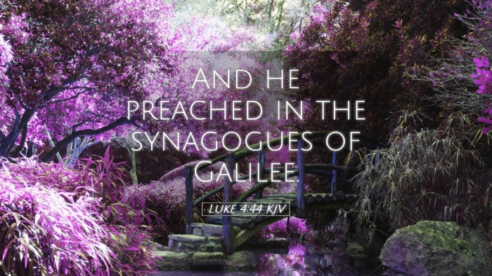 Picture 05 - Luke 4:44 KJV Desktop Wallpaper - And he preached in the synagogues of - Desktop Bible Verse Wallpaper