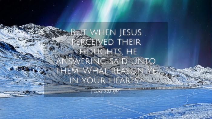 Picture 05 - Luke 5:22 KJV Desktop Wallpaper - But when Jesus perceived their thoughts, he - Desktop Bible Verse Wallpaper