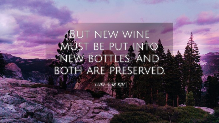 Picture 05 - Luke 5:38 KJV Desktop Wallpaper - But new wine must be put into new bottles; and - Desktop Bible Verse Wallpaper
