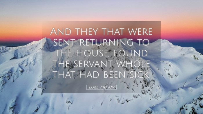 Picture 05 - Luke 7:10 KJV Desktop Wallpaper - And they that were sent, returning to the house, - Desktop Bible Verse Wallpaper