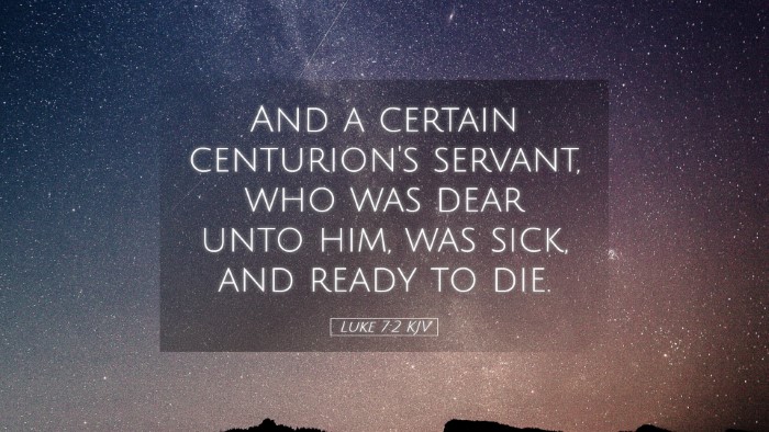 Picture 05 - Luke 7:2 KJV Desktop Wallpaper - And a certain centurion's servant, who was dear - Desktop Bible Verse Wallpaper