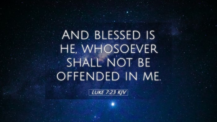 Picture 05 - Luke 7:23 KJV Desktop Wallpaper - And blessed is he, whosoever shall not be - Desktop Bible Verse Wallpaper