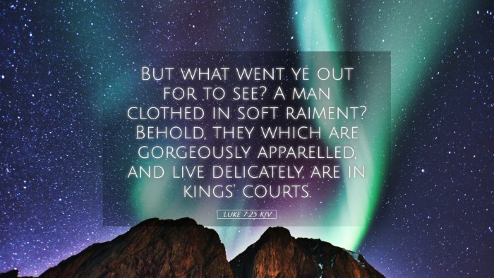 Picture 05 - Luke 7:25 KJV Desktop Wallpaper - But what went ye out for to see? A man clothed in - Desktop Bible Verse Wallpaper
