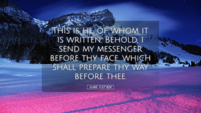 Picture 05 - Luke 7:27 KJV Desktop Wallpaper - This is he, of whom it is written, Behold, I send - Desktop Bible Verse Wallpaper