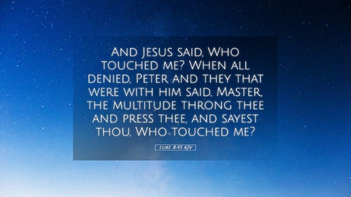 Picture 05 - Luke 8:45 KJV Desktop Wallpaper - And Jesus said, Who touched me? When all denied, - Desktop Bible Verse Wallpaper