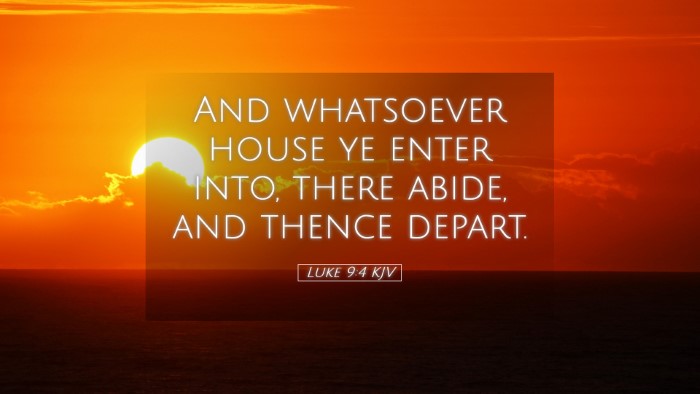 Picture 05 - Luke 9:4 KJV Desktop Wallpaper - And whatsoever house ye enter into, there abide, - Desktop Bible Verse Wallpaper