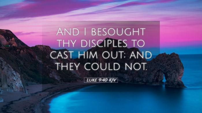 Picture 05 - Luke 9:40 KJV Desktop Wallpaper - And I besought thy disciples to cast him out; and - Desktop Bible Verse Wallpaper