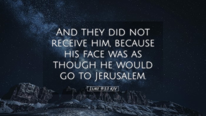 Picture 05 - Luke 9:53 KJV Desktop Wallpaper - And they did not receive him, because his face - Desktop Bible Verse Wallpaper
