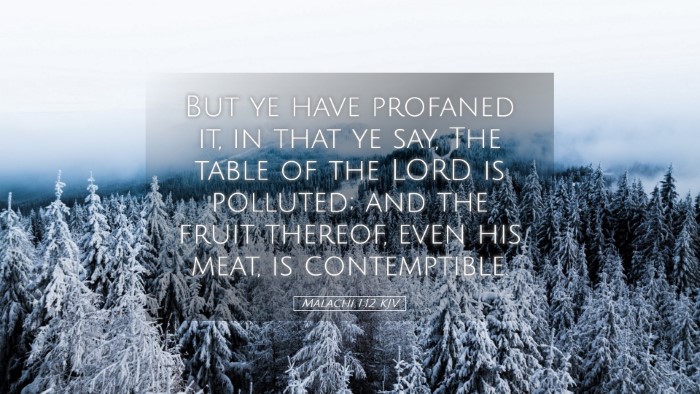 Picture 05 - Malachi 1:12 KJV Desktop Wallpaper - But ye have profaned it, in that ye say, The - Desktop Bible Verse Wallpaper