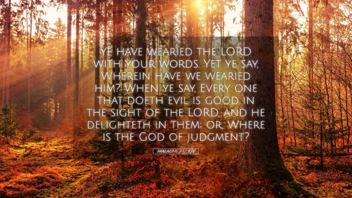 Picture 05 - Malachi 2:17 KJV Desktop Wallpaper - Ye have wearied the LORD with your words. Yet ye - Desktop Bible Verse Wallpaper