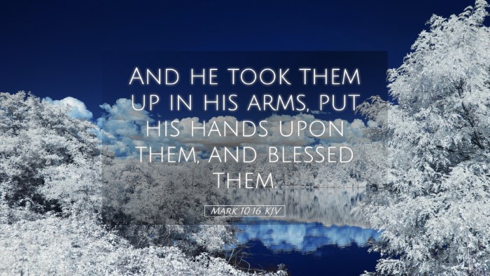 Picture 05 - Mark 10:16 KJV Desktop Wallpaper - And he took them up in his arms, put his hands - Desktop Bible Verse Wallpaper
